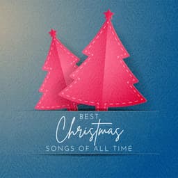 Best Christmas Songs of All Time - Christmas Carols Songs