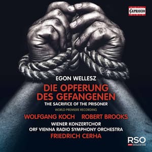 Wellesz: The Sacrifice of the Prisoner, Op. 40 - Egon Wellesz