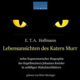 Lebensansichten des Katers Murr: - E.T.A. Hoffmann