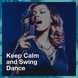 Keep Calm and Swing Dance - Hits, Etc.