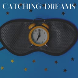 Catching Dreams - Sleep Baby Sleep