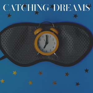 Catching Dreams - Sleep Baby Sleep