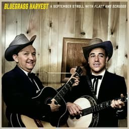 Bluegrass Harvest - A September Stroll with Flatt and Scruggs - Flatt & Scruggs