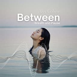 Between Breath and Pause - Alys Coliere