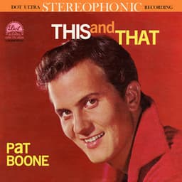 This And That - Pat Boone