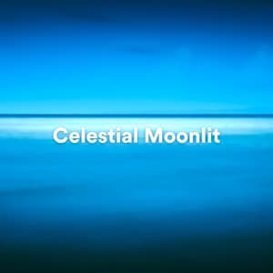 Celestial Moonlit - Healing Yoga Meditation Music Consort