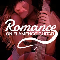 Romance on Flamenco Guitar - Romanticos De La Guitarra