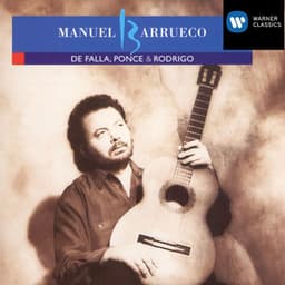 Manuel Barrueco Plays De Falla, Ponce & Rodrigo - Manuel Barrueco