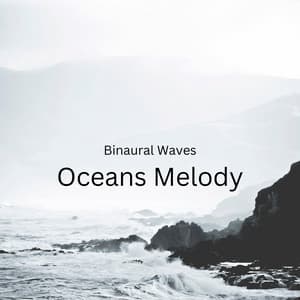 Binaural Waves: Oceans Melody - Binaural Beats Brainwave Entrainment