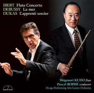 Ibert: Flute Concert & Debussy: Symphonic Poem ”La mer” - 工藤重典（フルート）