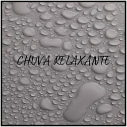 Chuva Relaxante - Rainfall