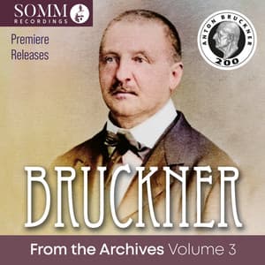 Bruckner: From the Archives, Vol. 3 - Anton Bruckner