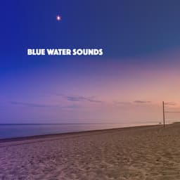 Blue Water Sounds - Lullaby Babies