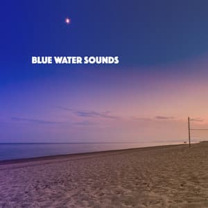 Blue Water Sounds - Lullaby Babies