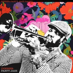 Dinner Party Jazz - Dinner Party Jazz Radio