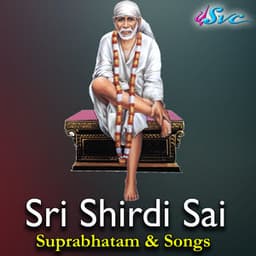 Sri Shirdi Sai Suprabhatam & Songs - Gopi Kapurnima