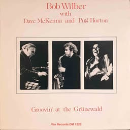 Groovin' at the Grünewald - Bob Wilber