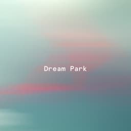 Petrichorus - Dream Park