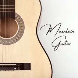 Mountain Guitar - Acoustic Guitar Music