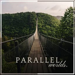 Parallel Worlds - Relax & Relax