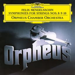 Mendelssohn: String Symphonies Nos. 8, 9 & 10 - Felix Mendelssohn