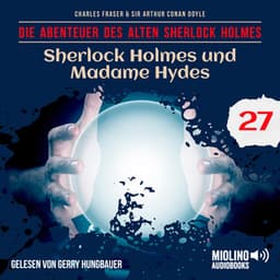 Sherlock Holmes und Madame Hydes - Der alte Sherlock Holmes