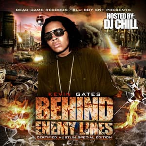 Behind Enemy Lines - Kevin Gates