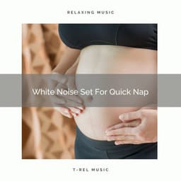 White Noise Set For Quick Nap - Baby Rain Sleep Sounds / Brown Noise Therapy