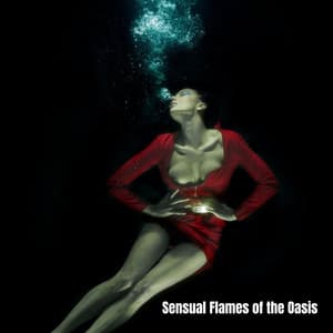 Sensual Flames of the Oasis - Camila Erotic