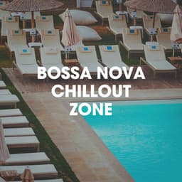 Bossa Nova Chillout Zone - Bosanova Brasilero