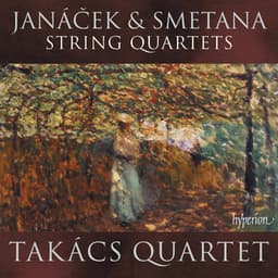 Janáček: String Quartets Nos. 1 & 2 – Smetana: String Quartet No. 1 "From My Life" - Takács Quartet