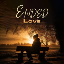 Ended Love: Cracked Piano, Inner Sadness, Busted Heart - Relaxing Piano Crew
