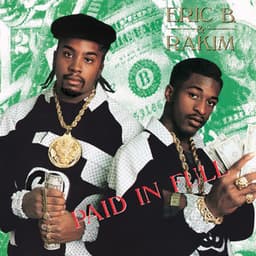 Paid In Full - Eric B. & Rakim