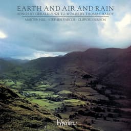 Finzi: Earth and Air and Rain & Other Settings of Thomas Hardy - Gerald Finzi