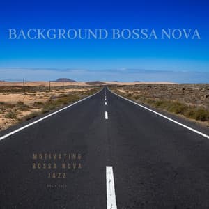 Motivating Bossa Nova Jazz - Background Bossa Nova