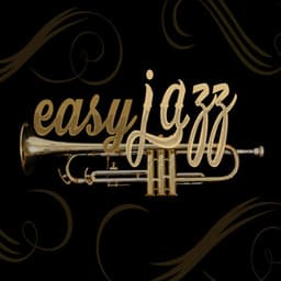 Easy Jazz - Easy Listening Music