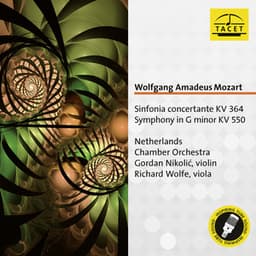 Mozart: Sinfonia concertante, K. 364 & Symphony No. 40, K. 550 - Wolfgang Amadeus Mozart