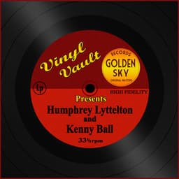 Vinyl Vault Presents Humphrey Lyttelton and Kenny Ball - Humphrey Lyttelton, Kenny Ball