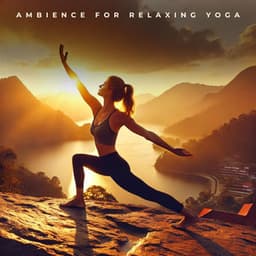 Ambience for Relaxing Yoga - Odyssey for Relax Music Universe