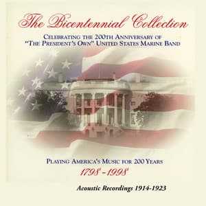 The Bicentennial Collection, Vol. 2: Acoustic Recordings - United States Marine Band
