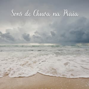 Sons de Chuva na Praia - Chuva Para Dormir