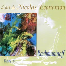 Rachmaninoff : L'art de Nicolas Economou, volume 4 - Sergei Rachmaninoff
