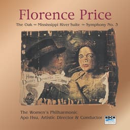 Florence Price: The Oak, Mississippi River; Symphony No. 3 - Florence Beatrice Price