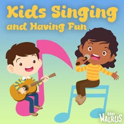 Kids Singing and Having Fun - Baby Walrus