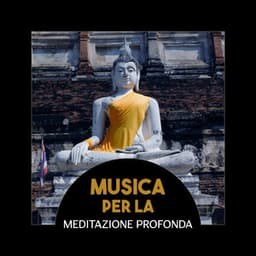 Musica per la meditazione profonda - Meditazione asiatica club