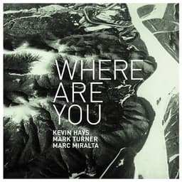 Where Are You? - Kevin Hays