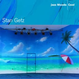 Jazz Moods - Cool - Stan Getz