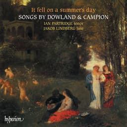 Dowland & Campion: It Fell on a Summer's Day - Ian Partridge