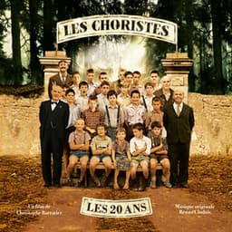 Les Choristes: Les 20 ans - Bruno Coulais