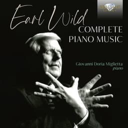 Earl Wild: Complete Piano Music - Earl Wild